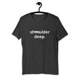 Shoulder Deep Tee