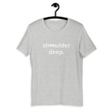Shoulder Deep Tee